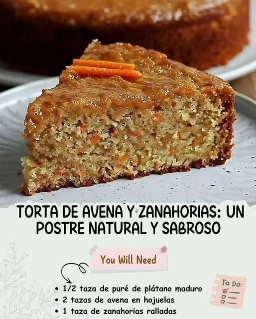 Torta de Avena y Zanahorias: Un Postre Natural y Sabroso que Revolucionará tu Mesa de Postres
